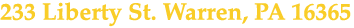 233 Liberty St. Warren, PA 16365