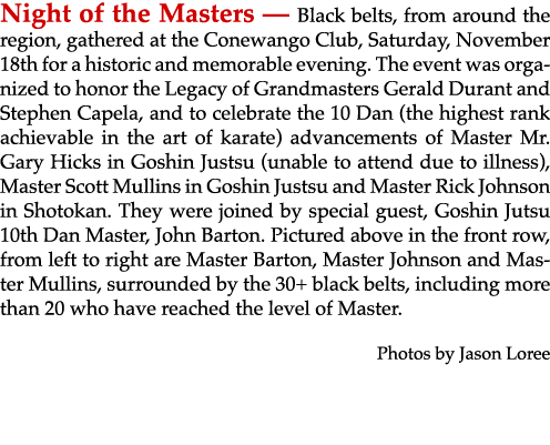 Night of the Masters — Black belts, from around the region, gathered at the Conewango Club, Saturday, November 18th f...