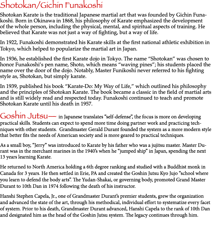 Shotokan/Gichin Funakoshi Shotokan Karate is the traditional Japanese martial art that was founded by Gichin Funakosh...